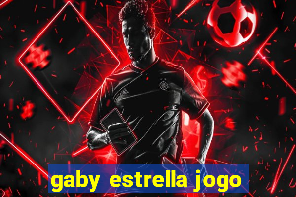 gaby estrella jogo